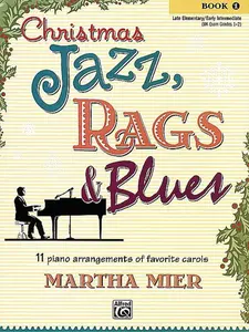 Buku Piano Christmas Jazz, Rags & Blues - Martha Mier - Book 1