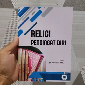 Religi Pengingat Diri oleh Tgk Nasruddin S.Mn. Buku Inspiratif untuk Pemahaman Agama dan Tata Cara Hidup