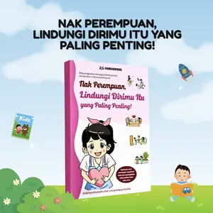 NAK PEREMPUAN, LINDUNGI DIRIMU ITU YANG PALING PENTING! Buku pengetahuan tentang perlindungan dan keselamatan untuk anak perempuan (TinyKids Books)