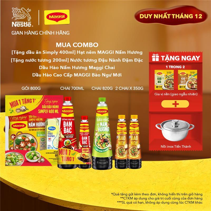  Combo Hạt nêm MAGGI Nấm Hương  Gói x 800g  + Nước tương Đậu Nành Đậm Đặc 700ml + Dầu Hào Nấm Hương Maggi Chai 820g + Dầu Hào Cao Cấp MAGGI Bào Ngư Mới x2 - LS2 