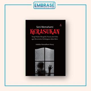 Gambar BUKU SENI MEMAHAMI KERASUKAN : Terapi Praktis Mengelola Trauma dan Fobia agar Menemukan Kebahagiaan dalam Batin - Embrase dari Embrase Shop Kota Yogyakarta Tokopedia