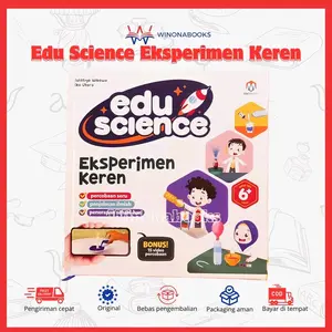 EDUSCIENCE EKSPERIMEN KEREN edu science Mengenalkan sains lewat beragam eksperimen sederhana yang seru