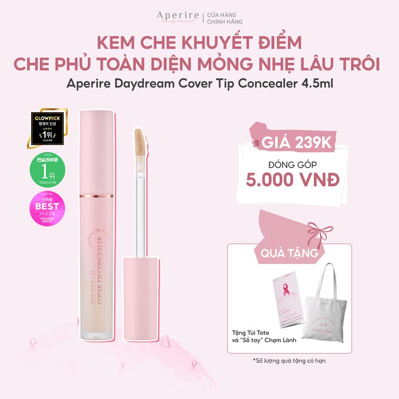   CHẠM LÀNH  Kem che khuyết điểm Aperire Daydream Cover Tip Concealer 4.5ml - Che phủ toàn diện mỏng nhẹ lâu trôi 