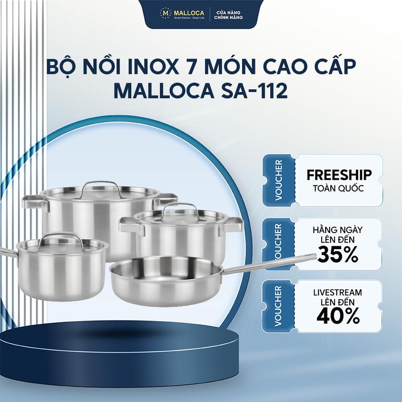 Bộ nồi inox 7 món cao cấp Malloca SA-112 Đúc Liền Khối 3 Lớp Sử Dụng Tất Cả Loại Bếp