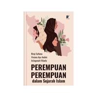 Gambar Perempuan-Perempuan dalam Sejarah Islam Penulis: Rizqi Sofiana, dkk. dari tokowawasanilmubms Kota Yogyakarta 4 Tokopedia