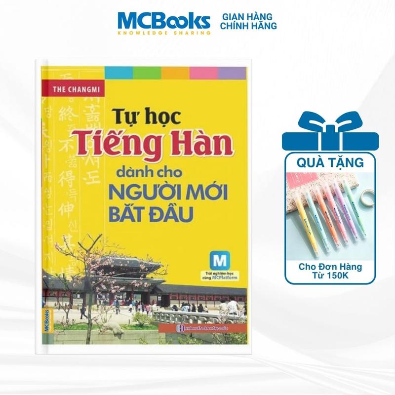 Tự Học Tiếng Hàn Dành Cho Người Mới Bắt Đầu Tặng Kèm File Nghe Qua App - Sách MCBooks