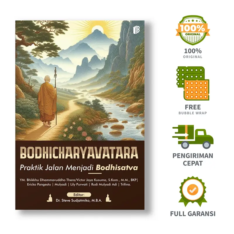 Bodhicharyavatara: Praktik Jalan Menjadi Bodhisatva - YM. Bhikkhu Dhammavuddho Thera/Victor Jaya Kusuma, S.Kom., M.M., BKP, dkk