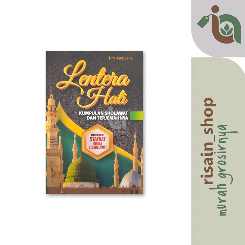 Lentera Hati; Kumpulan Sholawat dan Terjemahan Soft Cover 0
