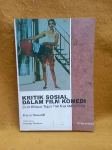 Buku Kritik Sosial Dalam Film Komedi: Studi Khusus Tujuh Film Nya Abbas Akup