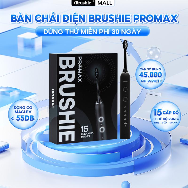 [DÙNG THỬ MIỄN PHÍ 30 NGÀY] Bàn chải điện chải điện Brushie Promax tích hợp máy rửa mặt với 15 chế độ chải linh hoạt - BẢO HÀNH 1000 NGÀY tặng túi kháng chiến + kem đánh răng + bột trắng răng ngọc traiIỄN
