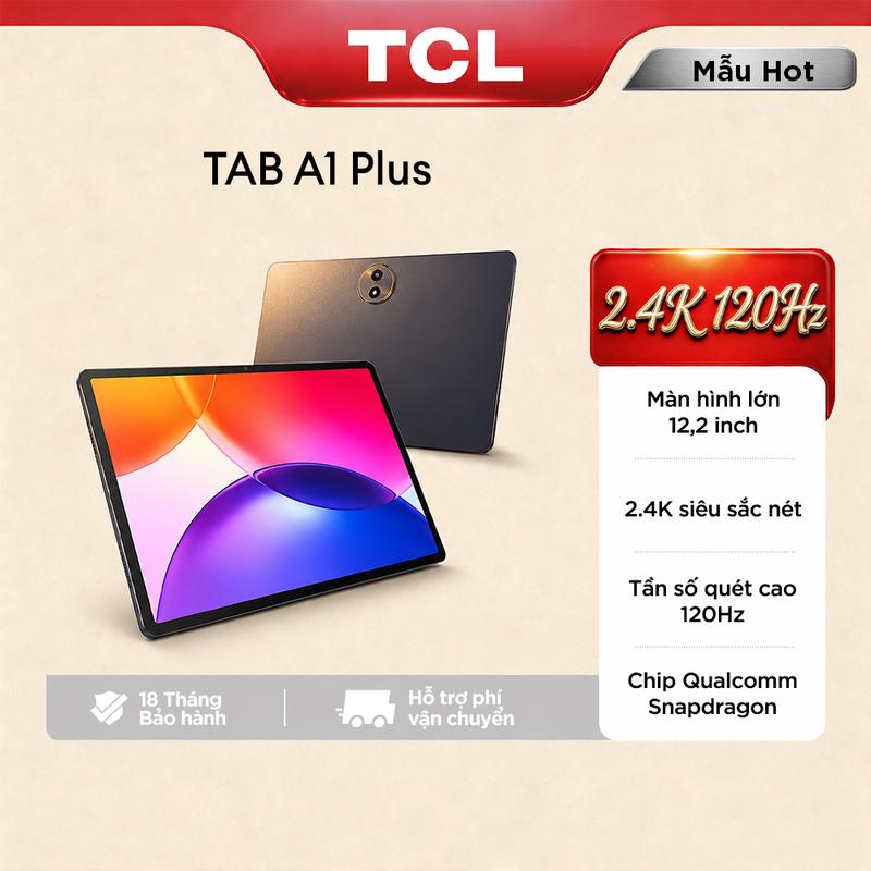 Màn hình lớn 12,2 inch 2.4K sắc nét, TCL A1 Plus, tần số quét siêu cao 120Hz, chip Qualcomm Snapdragon