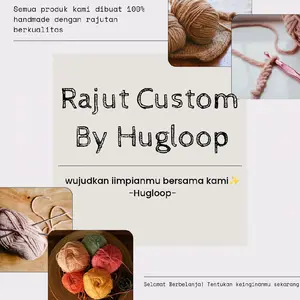 HUGLOOP - Custom Rajut By Hugloop Handmade Unik, Bisa Request Warna, Bentuk, Ekspresi, Aksesoris, Untuk Hadiah, Koleksi, dan Pesanan Spesial Kamu
