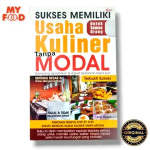 Buku Original Sukses Memiliki Usaha Kuliner Tanpa Modal - [Myfoodofficial]