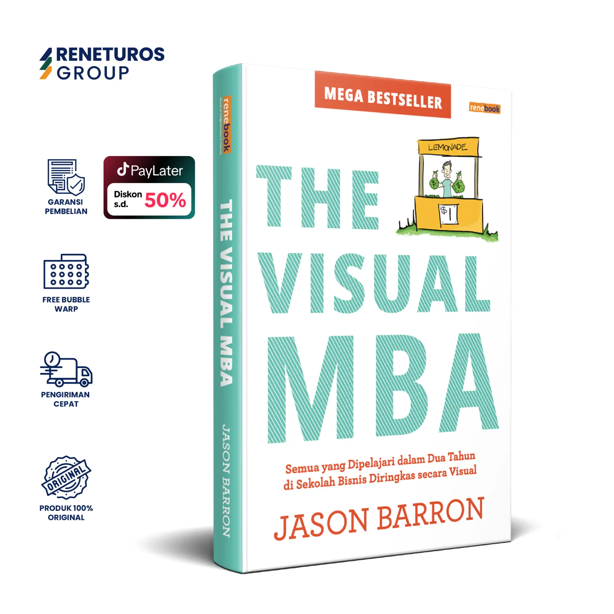 Buku Bisnis The Visual MBA (New Edition): Semua yang Dipelajari dalam Dua Tahun di Sekolah Bisnis Diringkas Secara Visual - Hard Cover -Renebook