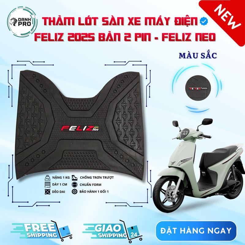  Thảm lót sàn xe điện Vinfast Feliz 2025 2 PIN-FELIZ NEO ,Thảm để chân xe máy điện Feliz 2025-FELIZ NEO kiểu zin dày dẻo cao cấp 