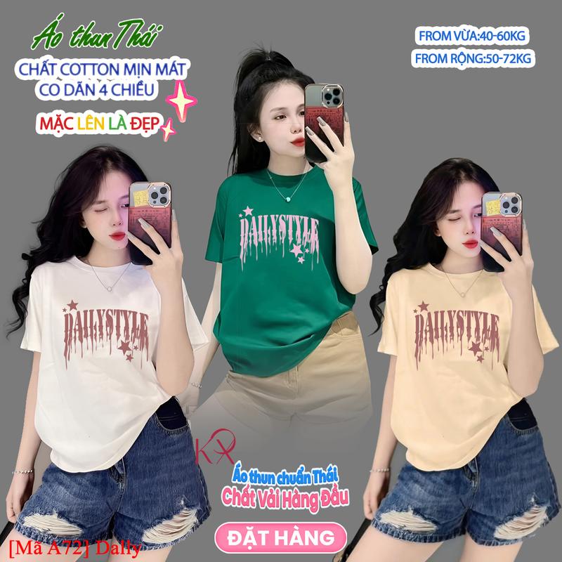 Áo Thun Thái Nữ Mã A72 Dally -Form vừa 40~60kg Form rộng 50-72kg Áo Cổ Tròn Top Women Cotton mềm mịn mát