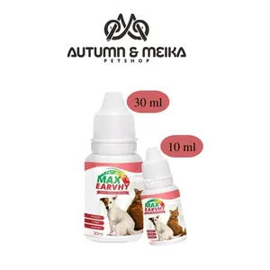 MAX EARVHY / Obat tetes telinga Untuk Kucing Dan Anjing 10ml / 30ml