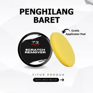 Compound Penghilang Baret Body Motor Mobil / Scratch Remover by 73 Auto Care / Penghilang Baret Body / Kompon Penghilang Baret / Penghilang Baret Mobil/ Penghilang Baret Motor/ Penghilang Lecet Mobil / Penghilang Lecet Motor / Spidol Penghilang Baret