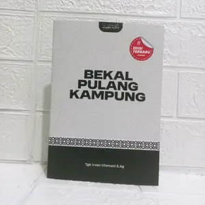 Buku Bekal Pulang Kampung Edisi Terbaru Penyusun Tgk Irvan S.Ag ( Maktabah Tgk Bawi )