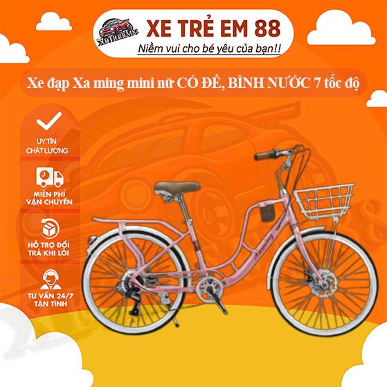 Xe đạp Xa ming mini nữ CÓ ĐỀ, BÌNH NƯỚC 7 tốc độ SIZE 20-26inch