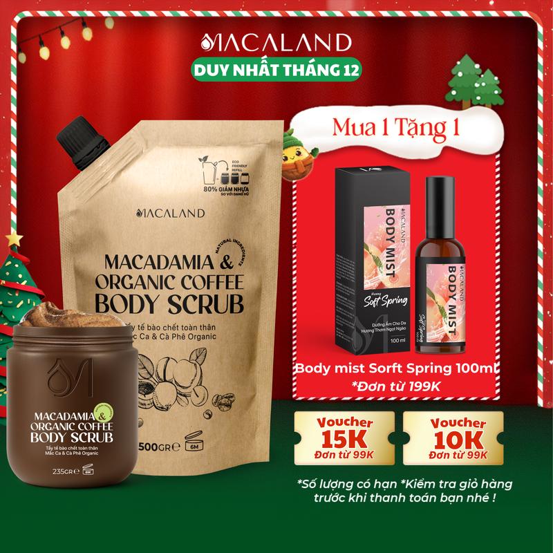   ĐƠN 199K TẶNG BODY MIST 100ML  TẨY DA CHẾT BODY SCRUB CÀ PHÊ ORGANIC - MẮC CA 235G 500G MACALAND TỪ HẠT CÀ PHÊ NGUYÊN CHẤT BỘT VÀ DẦU MẮC CA DƯỠNG ẨM DÀNH CHO DA NHẠY CẢM 
