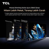 Gambar TCL 4K QD-Mini LED 85 Inch C8K - up to 3840 Dimming Zone - 5000 Nits - 288Hz VRR - Google Assistant/Google Play/Netflix/Youtube/Disney+Hotstar (Model: 85C8K) dari TCL Indonesia Official Kota Tangerang 3 Tokopedia
