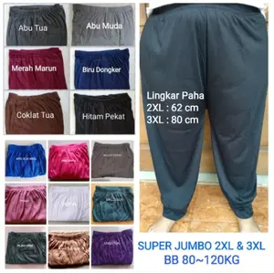"SUPER JUMBO &  JUMBO. celana super jumbo. celamis super jumbo. celana harian  super jumbo. celana Aladin dan los super jumbo. celana tidur Panjang Lembut Rayon Melar Nyaman