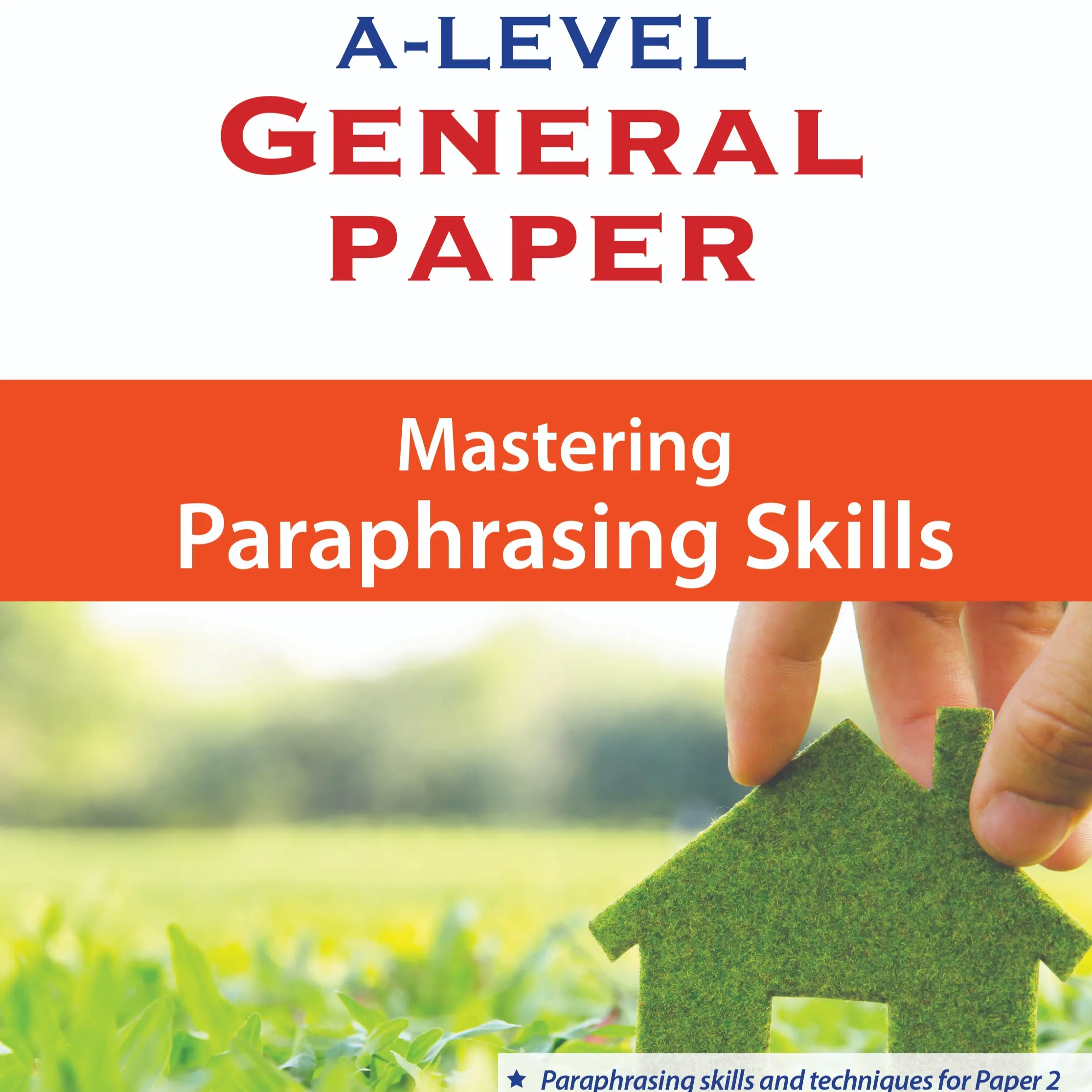 A-Level General Paper: Mastering Paraphrasing Skills