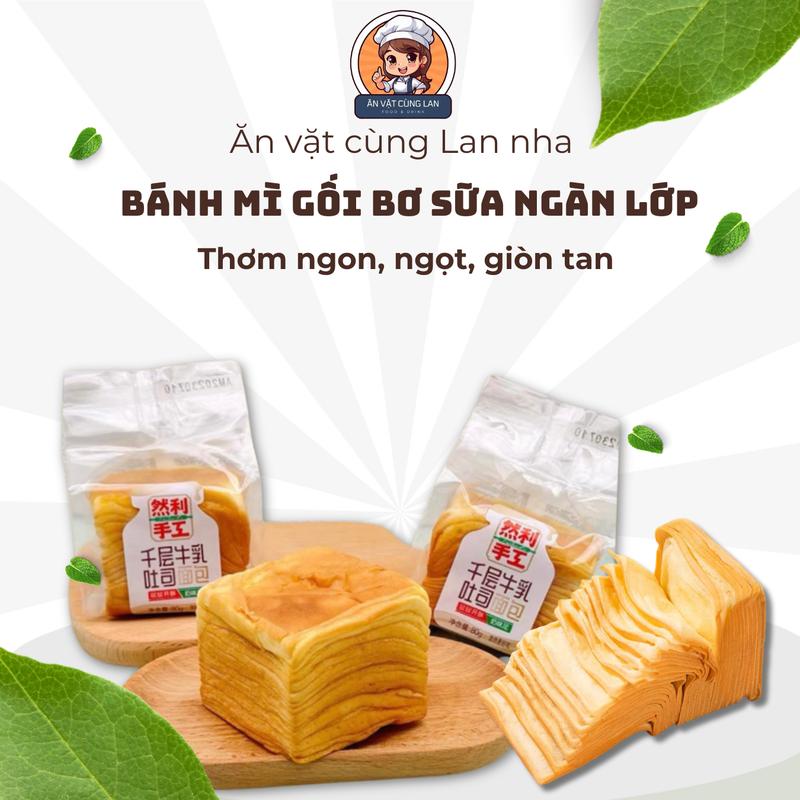 Bánh Mì Gối Bơ Sữa Ngàn Lớp - Nội Địa Trung - Thơm Ngon Ngọt ngào Giòn Tan
