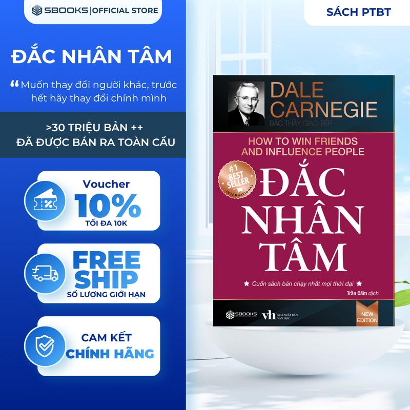 [Khổ Lớn] Sách Đắc Nhân Tâm - SBOOKS - Dale Carnegie - Nâng Cao Kỹ Năng Giao Tiếp & Thuyết Phục