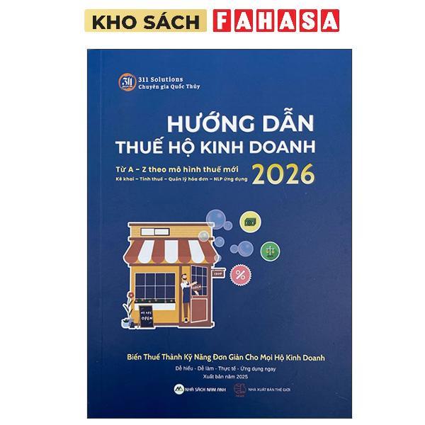 Sách - Hướng Dẫn Thuế Hộ Kinh Doanh 2026 - Từ A - Z Theo Mô Hình Thuế Mới