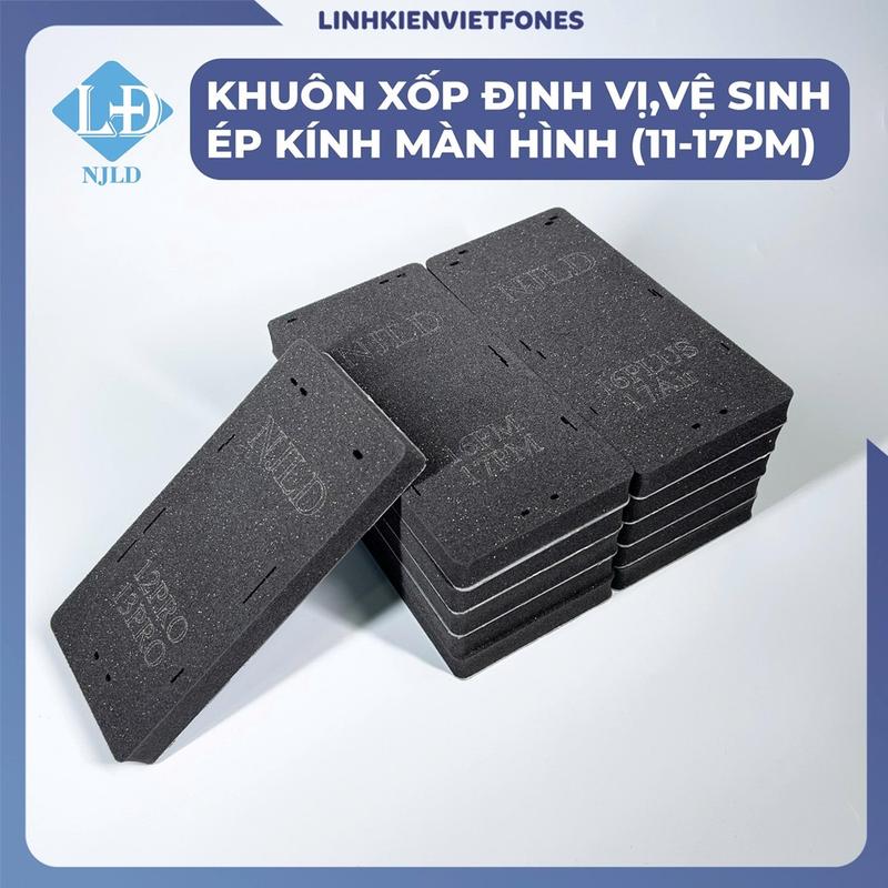 Khuôn xốp NJLD định vị, vệ sinh, ép kính màn hình (XR-17PM)