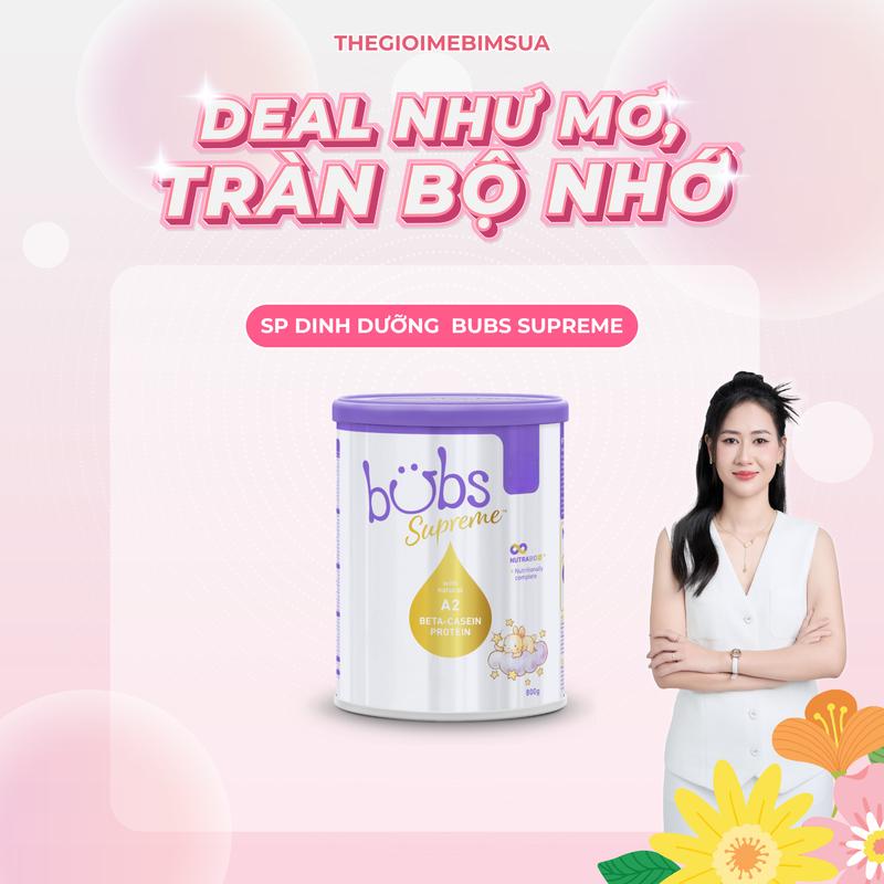 [TGMBS]  Sữa Bubs Supreme đủ số, date xa 800g cho bé