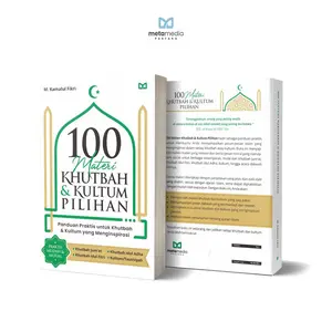 Buku 100 Materi Khutbah & Kultum Pilihan - M. Kamalul Fikri