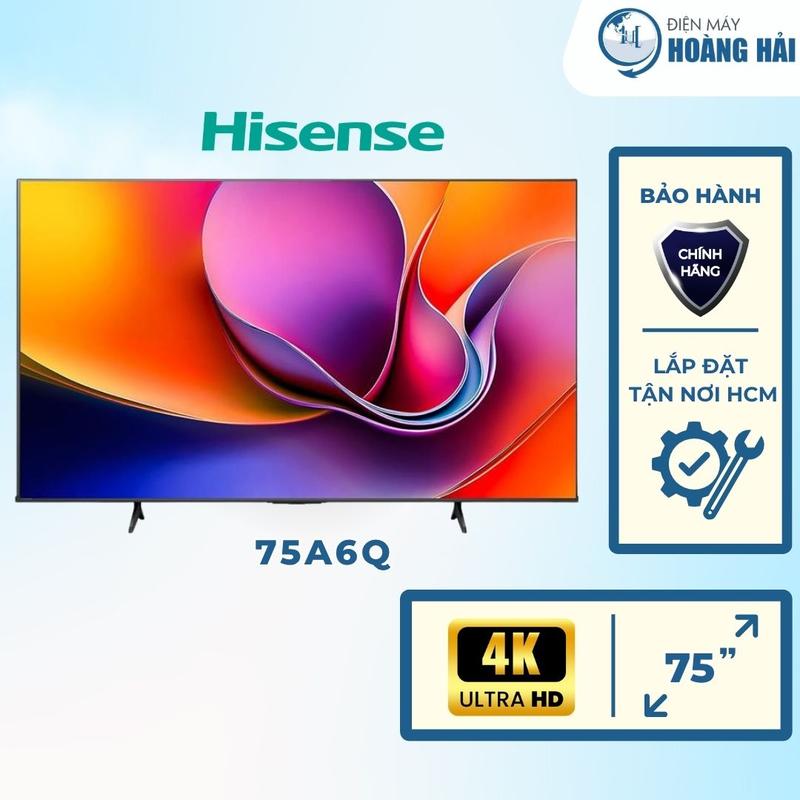 75A6Q | Smart Tivi Hisense 4K 75 inch 75A6Q - HÀNG CHÍNH HÃNG