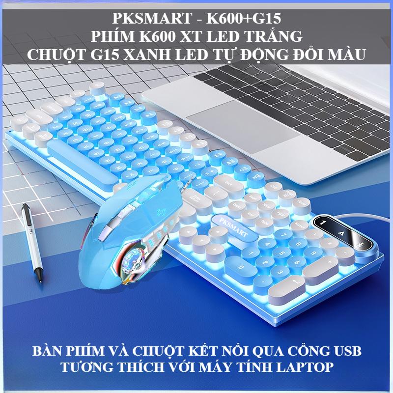 COMBO BÀN PHÍM CHUỘT MÁY TÍNH CÓ DÂY GAMING GIẢ CƠ NÚT TRÒN PKSMART K600+G15 LED XUYÊN CHỮ NHIỀU MÀU XANH TÍM HỒNG TRẮNG TÙY MÀU BÀN PHÍM SẼ CÓ LED NHIỀU MÀU HOẶC LED TRẮNG