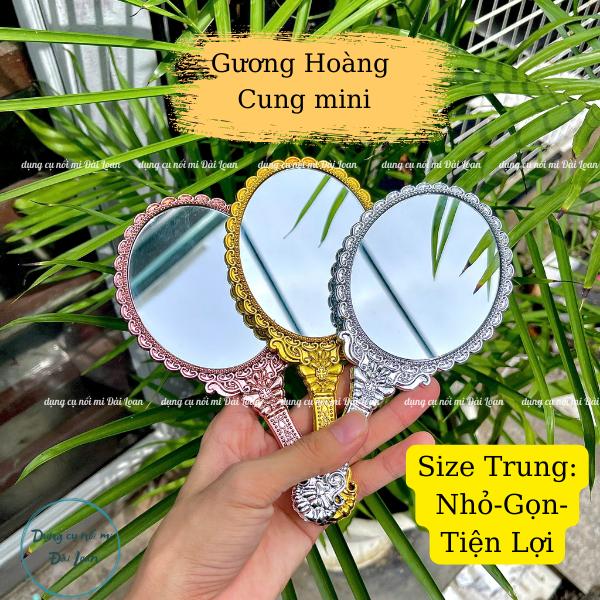 Gương Cầm Tay Hoàng Cung Size Trung  ,Gương Soi Mi,Soi Mặt MAKEUP Trang Điểm ,Không Gập...Dụng Cụ Nối Mi Đài Loan 
