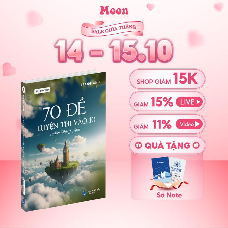 Sách 70 đề luyện thi vào lớp 10 môn Tiếng anh cô Trang Anh chương trình mới moonbook