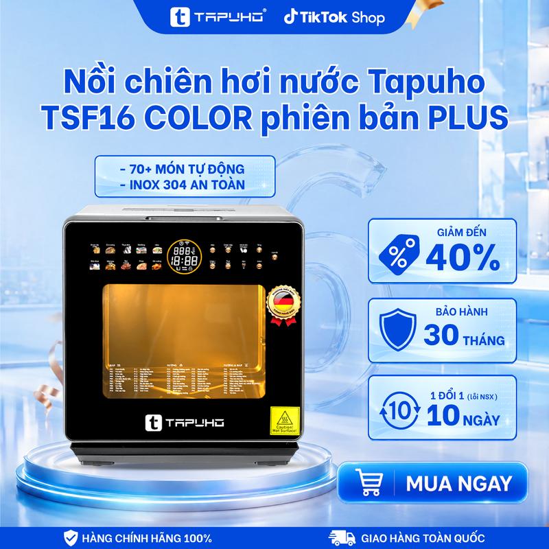 [Chính hãng] Nồi Chiên Hơi Nước TAPUHO TSF16 COLOR PLUS (Tiếng Việt) | 16L | 70 Chương Trình Nấu | Bảo Hành 30 Tháng