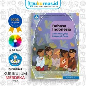 Buku Bahasa Indonesia : Anak-anak yang Mengubah Dunia SD/MI Kelas 6 Kurikulum Merdeka Kurmer