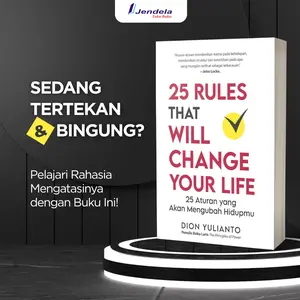 Buku Motivasi 25 Rules That Will Change Your Life 25 Aturan Akan Mengubah Hidupmu by Dion Yulianto Jendela Penerbit