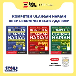 BUKU KOMPETEN ULANGAN HARIAN DEEP LEARNING SMP/MTS KELAS 7,8,9 (MENCAKUP MATERI, ULANGAN HARIAN, PTS, PAS) Soft Cover