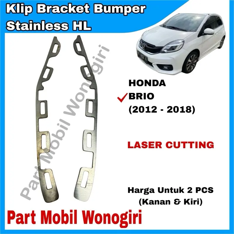 Klip Bracket Bumper Honda Brio (2012-2018) Stainless Steel Laser Cutting - Solusi Bumper Renggang Sepasang