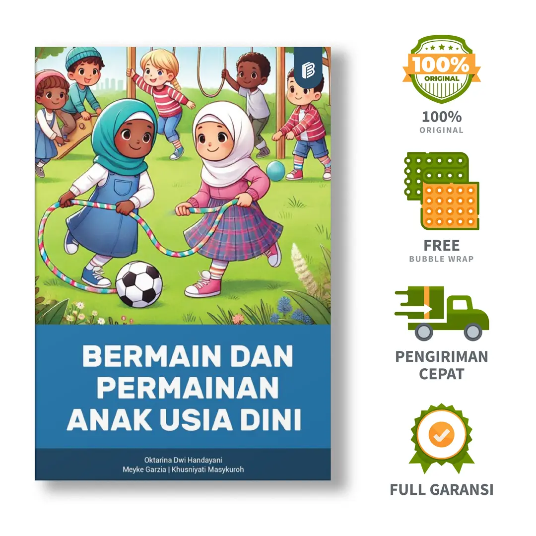 Bermain dan Permainan Anak Usia Dini: Oktarina Dwi Handayani, dkk.