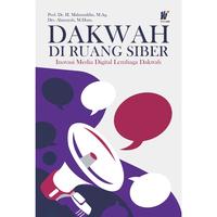 Gambar DAKWAH DI RUANG SIBER Inovasi Media Digital Lembaga Dakwah Penulis: Prof. Dr. H. Mahmuddin, M.Ag. & Drs. Alamsyah, M.Hum. dari tokowawasanilmubms Kota Yogyakarta 1 Tokopedia
