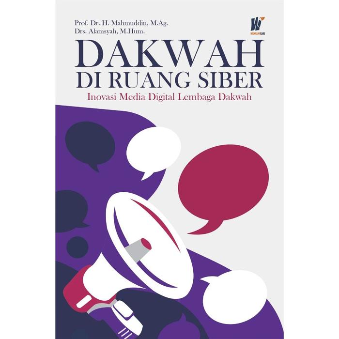Gambar DAKWAH DI RUANG SIBER Inovasi Media Digital Lembaga Dakwah Penulis: Prof. Dr. H. Mahmuddin, M.Ag. & Drs. Alamsyah, M.Hum. dari tokowawasanilmubms Kota Yogyakarta Tokopedia