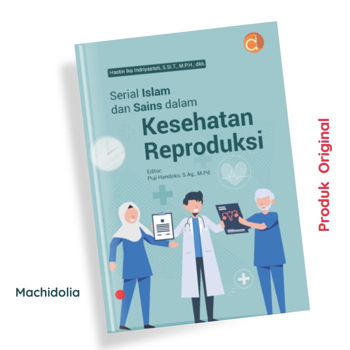Gambar Deepublish Buku Serial Islam dan Sains dalam Kesehatan Reproduksi - Hastin Ika Indriyastuti  Edukasi Putih dari MACHIDOLIA Kab. Sleman Tokopedia