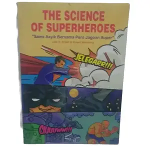 Buku The Science of Superheroes - Sains Asyik.Bersama Para Jagoan Super