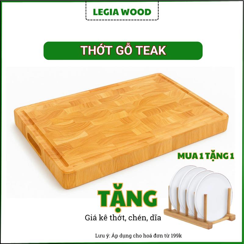 Thớt gỗ Teak Legia Wood cao cấp – chống mốc, chống nứt, không cong vênh, an toàn cho sức khỏe