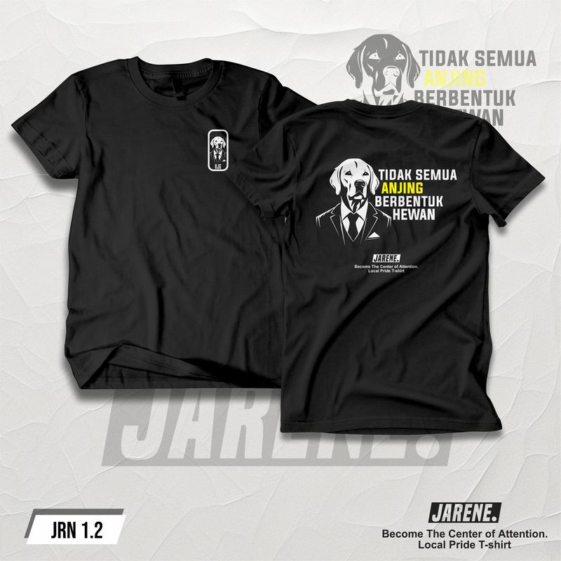 KAOS JARENE - TIDAK SEMUA ANJING BERBENTUK HEWAN BAHAN KATUN COMMBED 24S SABLON DISTRO 2